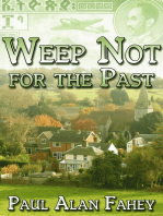 Weep Not for the Past