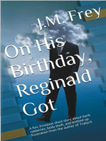 On His Birthday, Reginald Got