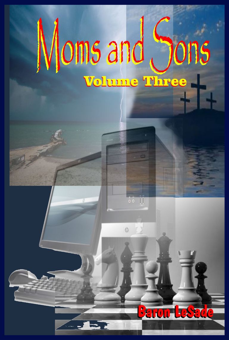 Moms and Sons, Volume Three by Baron LeSade Book Read