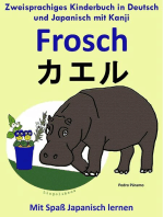 Zweisprachiges Kinderbuch in Deutsch und Japanisch (mit Kanji) - Frosch - カエル (Die Serie zum Japanisch lernen)