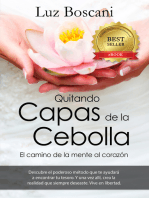 Quitando Capas de la Cebolla. El camino de la mente al corazón.