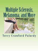 Multiple Sclerosis, Melanoma and More