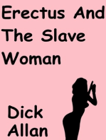 Erectus And The Slave Woman