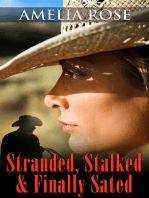 Stranded, Stalked And Finally Sated