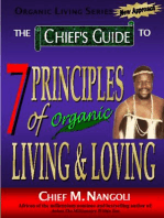 The Chief's Guide to The 7 Principles of Organic Loving & Living