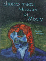 Choices Made: Missouri or Misery