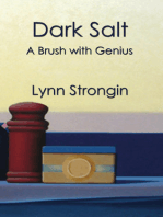 Dark Salt: A Brush with Genius