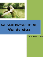 You Shall Recover "It" All: After the Abuse