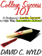 College Success 101: A Professor’s Insider Secrets to Help You Succeed in School