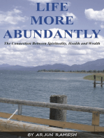 Life More Abundantly: The Connection Between Spirituality, Health and Wealth