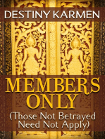 Members Only (Those Not Betrayed Need Not Apply)