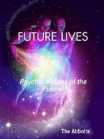 Future Lives - Psychic Visions of the Future!