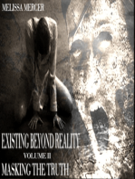 Existing Beyond Reality Volume II: Masking the Truth