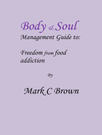 Body & Soul management Guide to: Freedom from food addiction