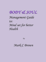Body & Soul Management Guide to: Mind set for better Health