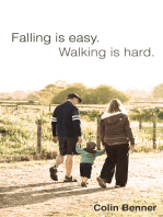 Falling is Easy, Walking is Hard