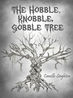 The Hobble, Knobble, Gobble Tree