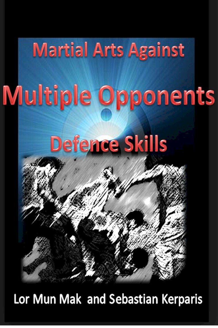 Martial Arts against Multiple Opponents by Lor Mun Mak Ebook Everand