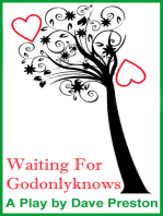 Waiting for Godonlyknows