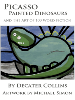 Picasso Painted Dinosaurs and the Art of 100 Word Fiction