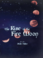 The Rise of the Fire Moon