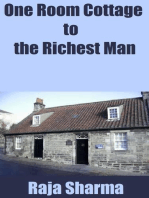 One Room Cottage to the Richest Man