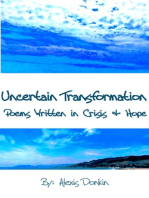 Uncertain Transformation: Poems Written in Crisis & Hope