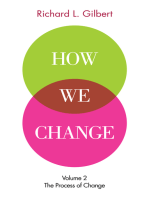 How We Change Volume II: The Process of Change