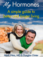 My Hormones: A Simple Guide to Better and Longer Living