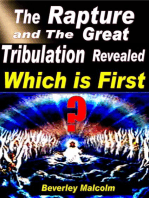 The Rapture and The Great Tribulation Revealed: Which is First?