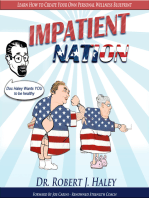 IMPATIENT NATION How Self-Pity, Medical Reliance And Victimhood Are Crippling The Health Of A Nation.