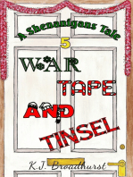 A Shenanigans Tale: War, Tape and Tinsel
