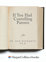 If You Had Controlling Parents: How to Make Peace with Your Past and Take Your Place in the World