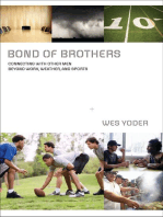 Bond of Brothers: Connecting with Other Men Beyond Work, Weather and Sports