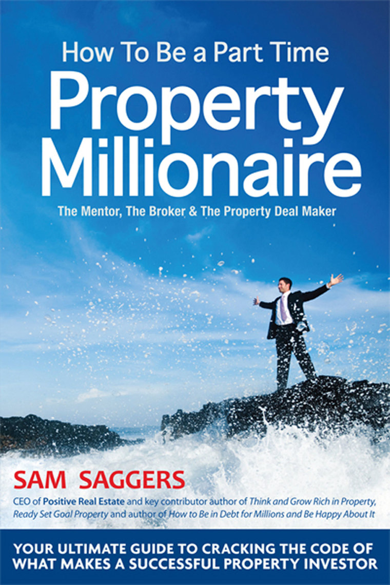Read How To Be A Part Time Property Millionaire Online By Sam Saggers Books