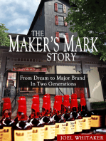 The Maker's Mark Story: From Dream to Major Brand in Two Generations