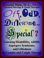 Off, Odd, Different... Special? Learning Disabilities, ADHD, Aspergers Syndrome, and Giftedness in Couples and Couple Therapy