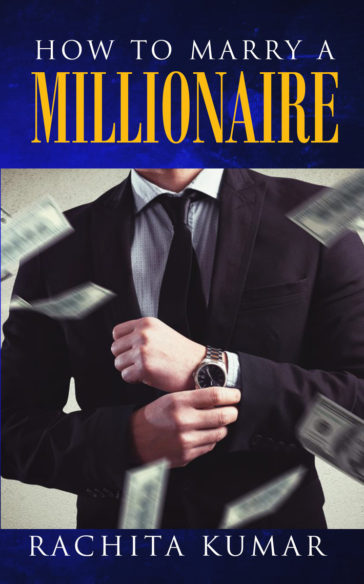 How to Marry a Millionaire by Rachita Kumar Book Read Online