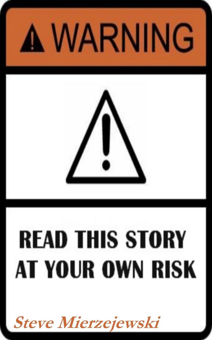 Read This Story at Your Own Risk by Steve Mierzejewski (Ebook) - Read ...