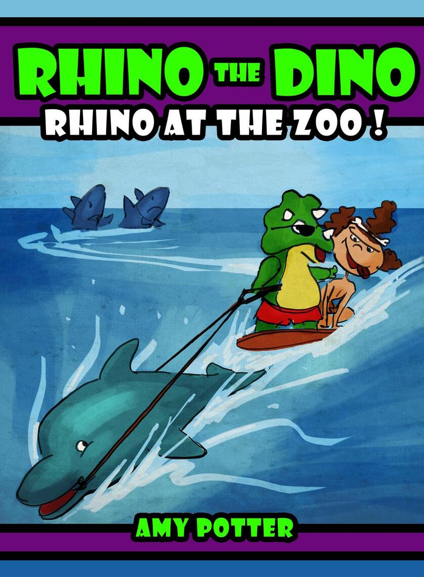 Rhino the Dino - Rhino at the Zoo by Amy Potter (Ebook) - Read free for ...