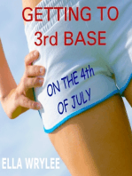 Getting to 3rd Base on the 4th of July