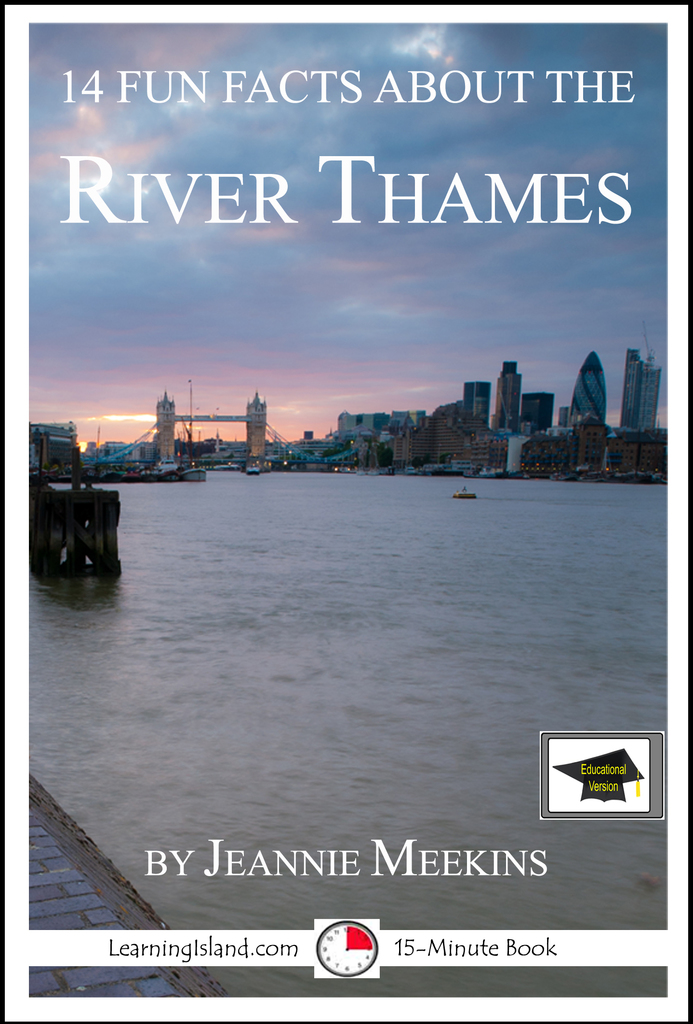 14 Fun Facts About the River Thames: Educational Version by Jeannie ...