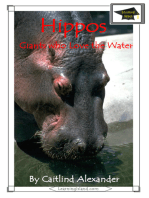 Hippos: Giants Who Love the Water: Educational Version