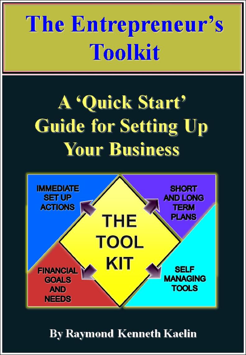 The Entrepreneur S Toolkit By Raymond Kenneth Kaelin Ebook Scribd