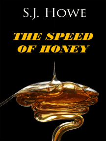 The Speed of Honey by S. J. Howe - Ebook | Scribd