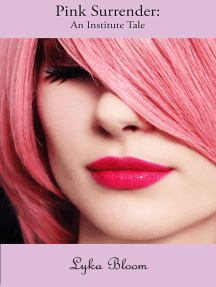 Pink Surrender: An Institute Tale by Lyka Bloom - Ebook | Scribd