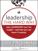 Leadership the Hard Way: Why Leadership Can't Be Taught and How You Can Learn It Anyway
