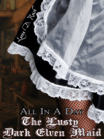 The Lusty Dark Elven Maid: All In A Day