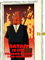 Satan Is My Trailer Buddy, I Kid You Not!