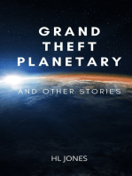 Grand Theft Planetary & Other Stories